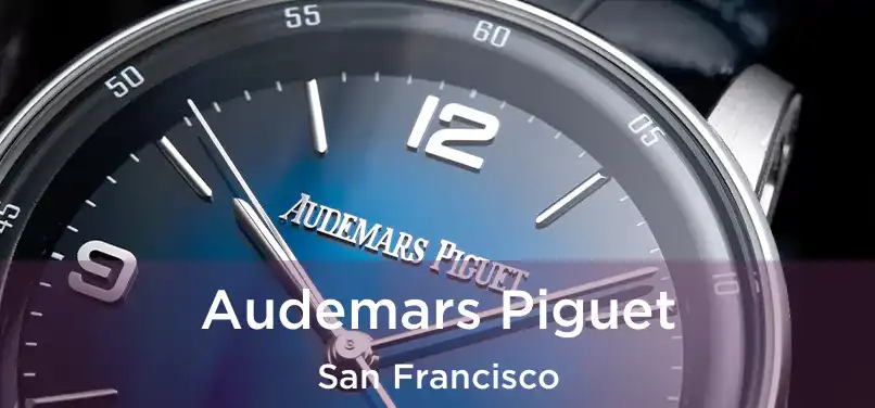 Audemars Piguet San Francisco