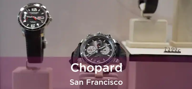Chopard San Francisco