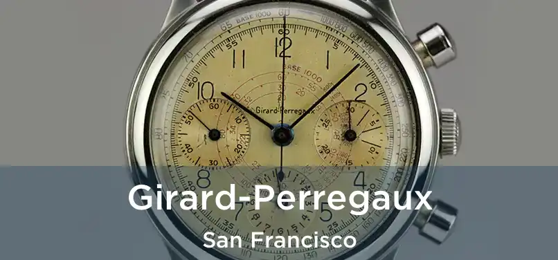 Girard-Perregaux San Francisco