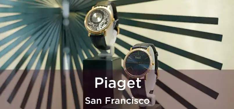 Piaget San Francisco