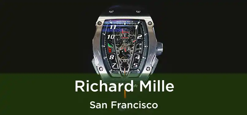 Richard Mille San Francisco