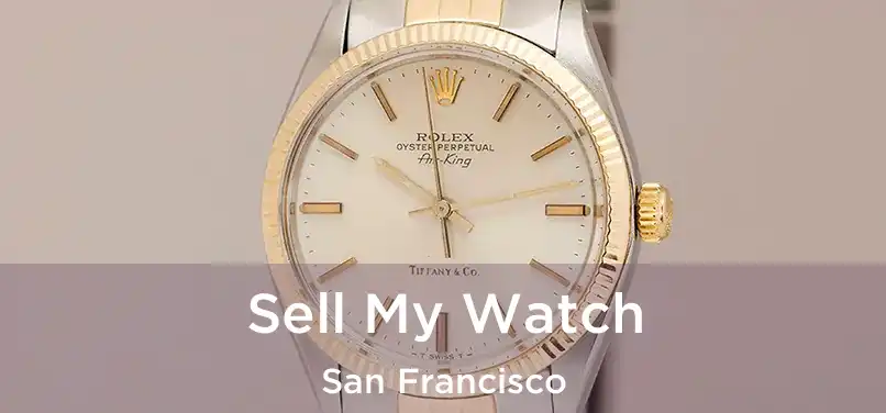 Sell My Watch San Francisco