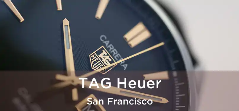 TAG Heuer San Francisco
