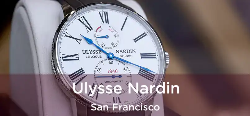 Ulysse Nardin San Francisco